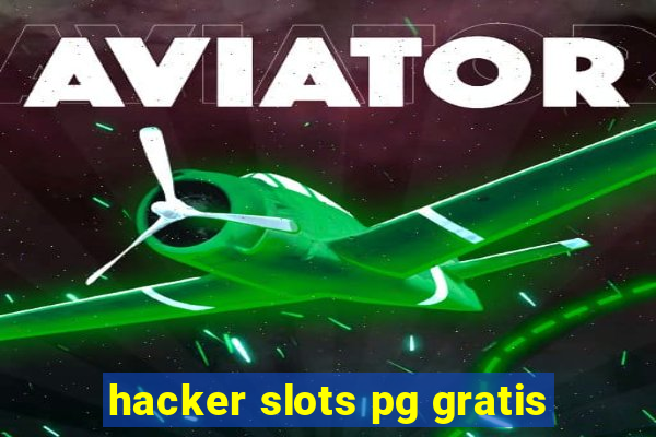 hacker slots pg gratis